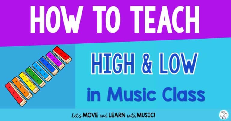 HOW TO TEACH HIGH AND LOW IN MUSIC CLASS