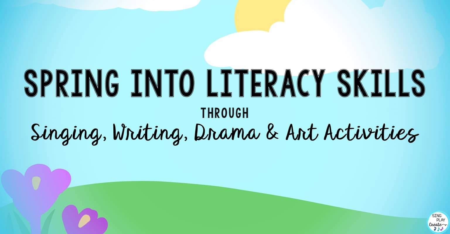 Read more about the article Spring into Literacy Skills Through Singing, Writing, Drama and Art Activities