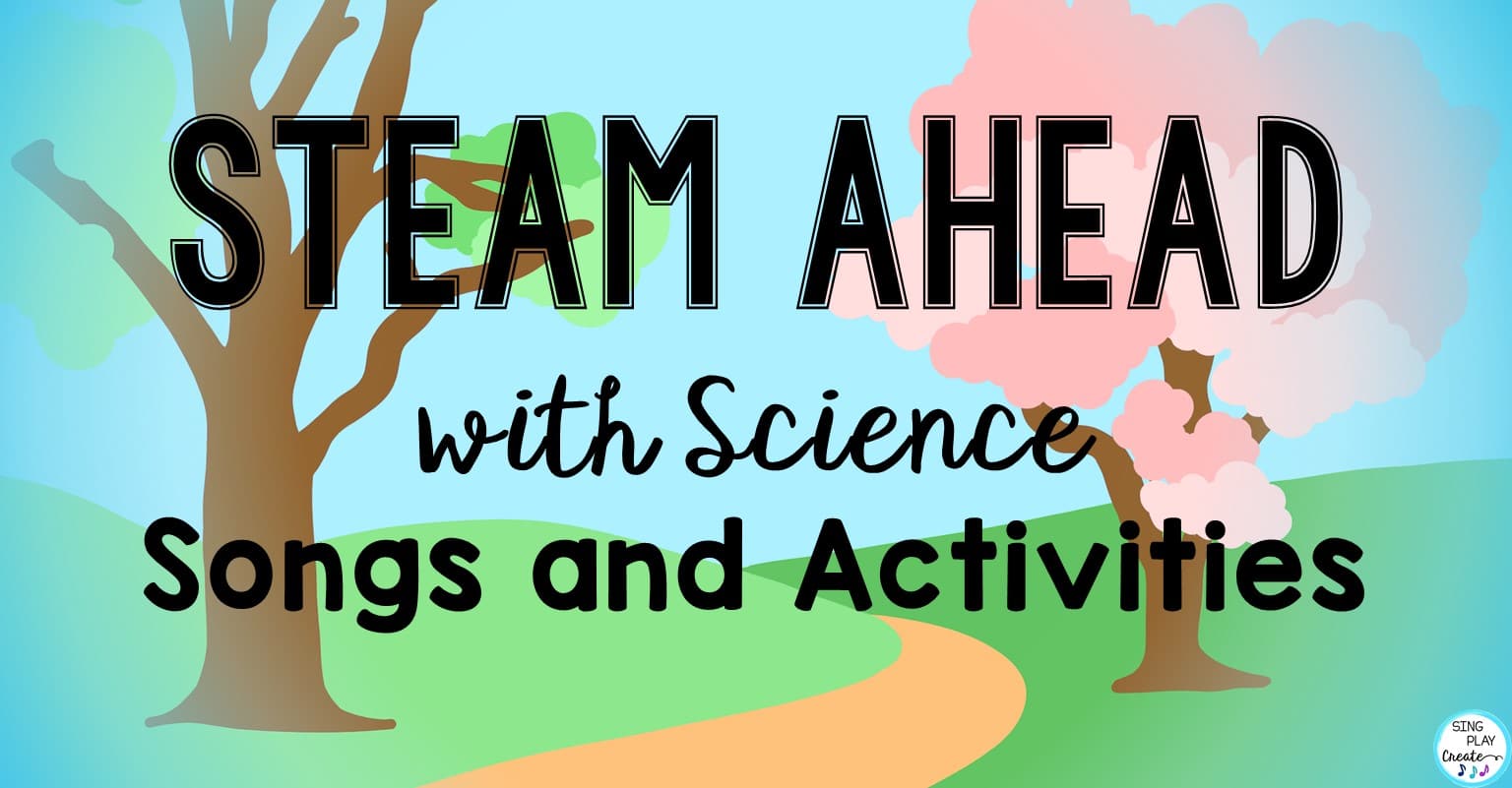 Read more about the article Steam Ahead with Science Songs