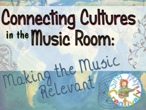 Read more about the article CONNECTING CULTURES IN THE MUSIC ROOM #2 Making the Music Relevant