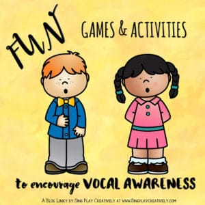 Read more about the article Three Fun Games and Activities to Encourage Vocal Awareness