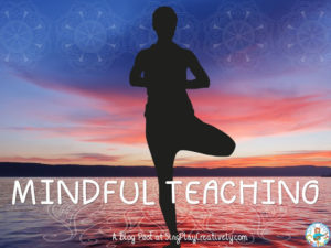 Read more about the article Mindful Monday: How to Keep Up to Speed in Your Teaching Life