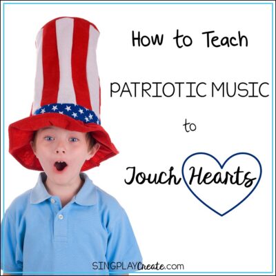How to Teach Patriotic Music to Touch Hearts