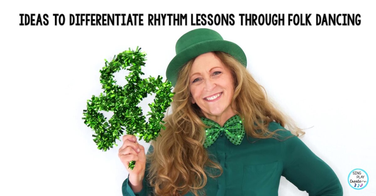 IDEAS TO DIFFERENTIATE RHYTHM LESSONS THROUGH FOLK DANCING