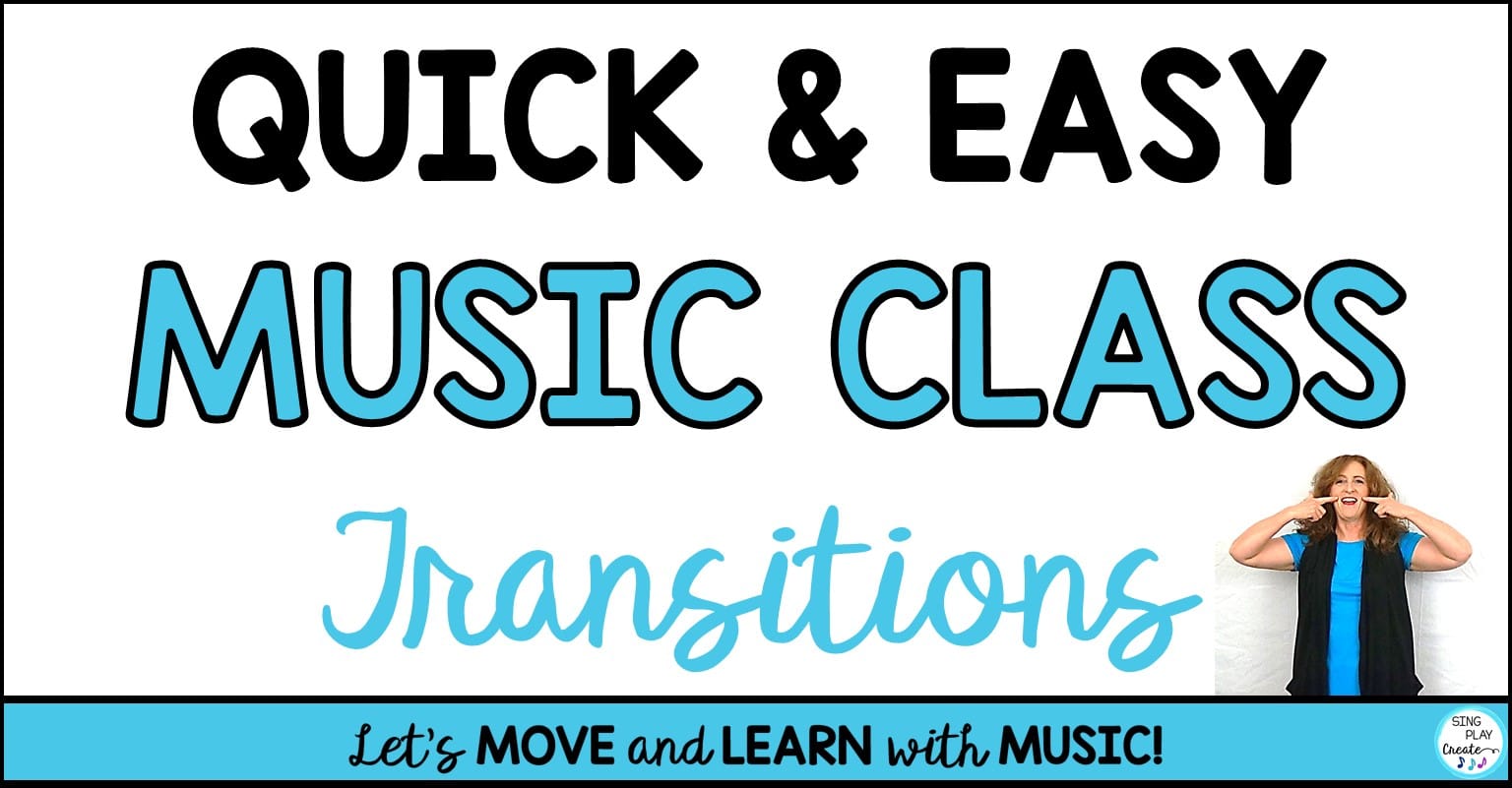 You are currently viewing Quick and Easy Music Class Transitions
