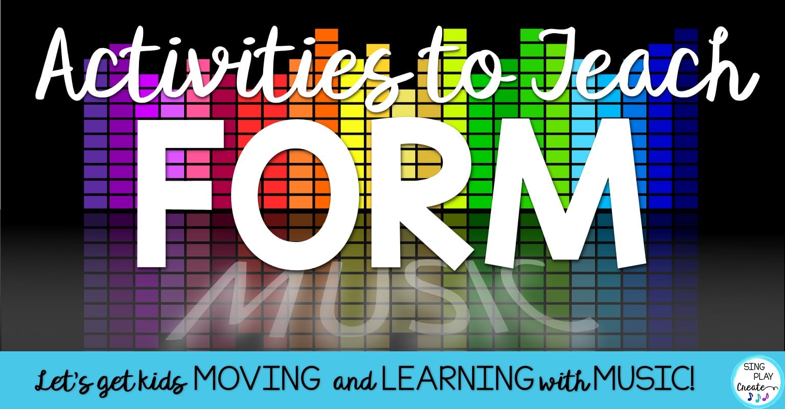 Read more about the article Music Class Activities to Teach Form