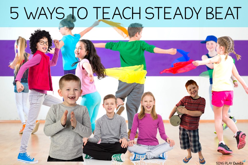 Sing Play Create Blog Post on 5 Ways to Teach the Steady Beat