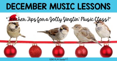 Read more about the article Teacher Tips for a Jolly-Jinglin’ Music Class