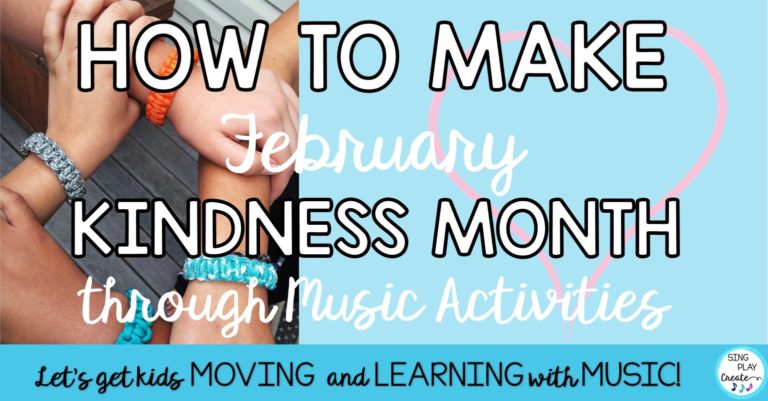 Music Class Activities to teach kindness.