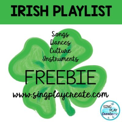 Free Irish Songs, Dances, Culture and Instruments Playlist from Sing Play Create.
