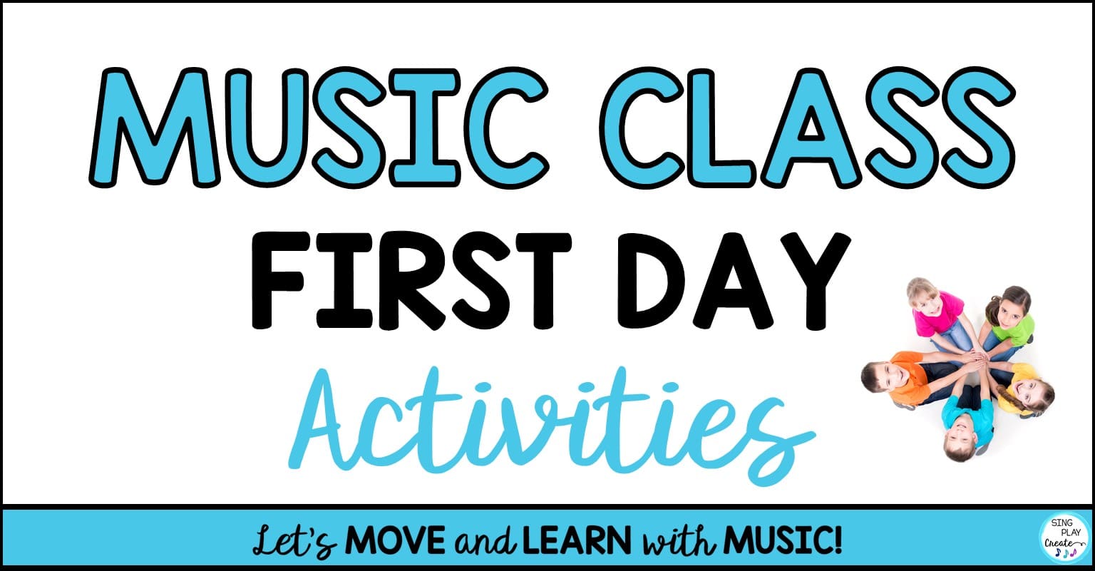 Music Class First Day Activities