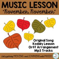 Music Class Orff and Kodaly Song and Lesson: ‘November, November’ d-m-s-l, K-3