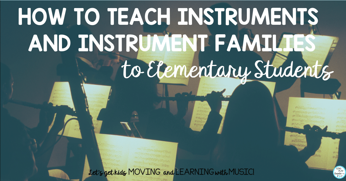 You are currently viewing How to teach Instruments and Instrument Families to Elementary Students