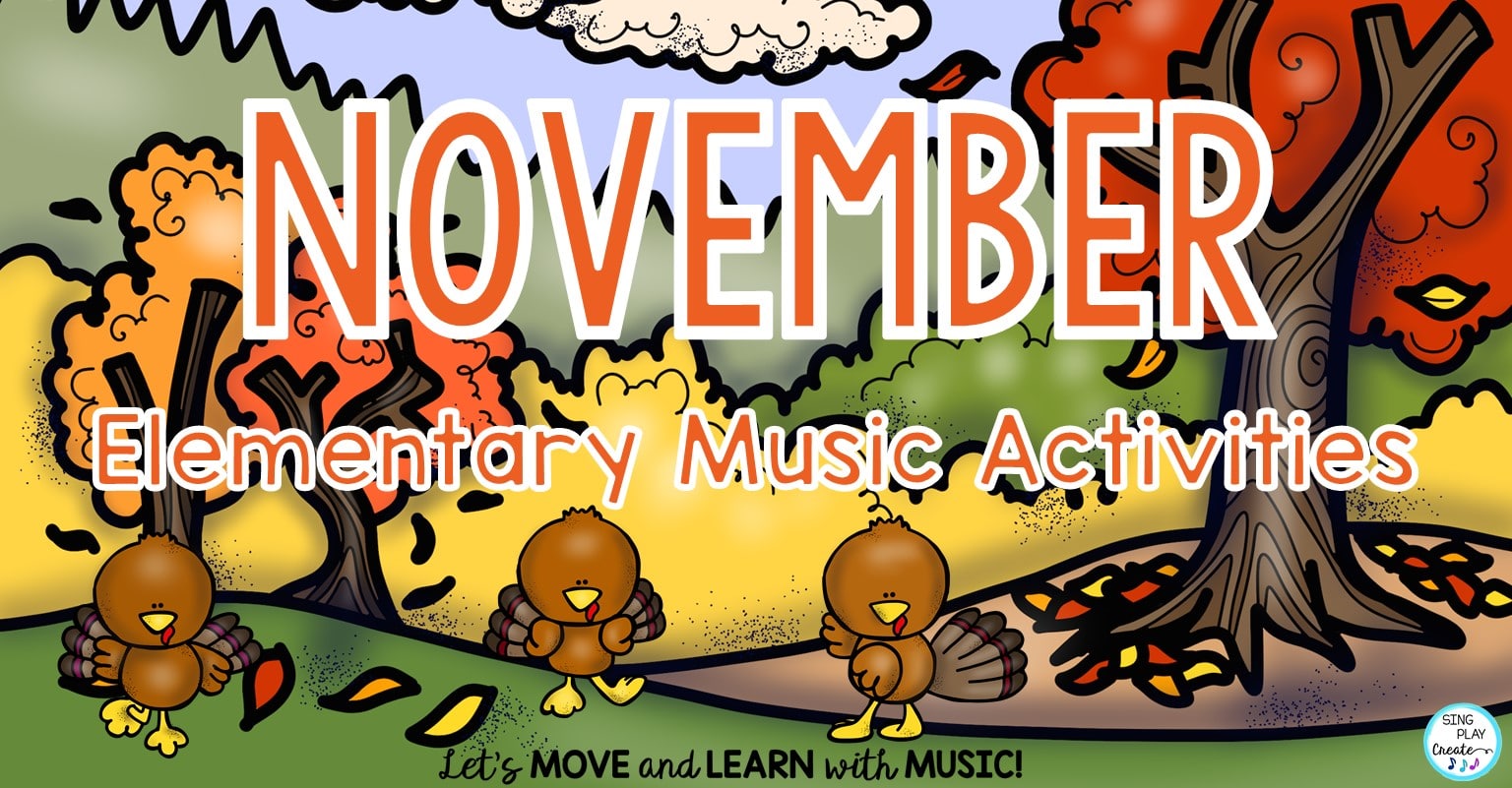 You are currently viewing November Elementary Music Activities