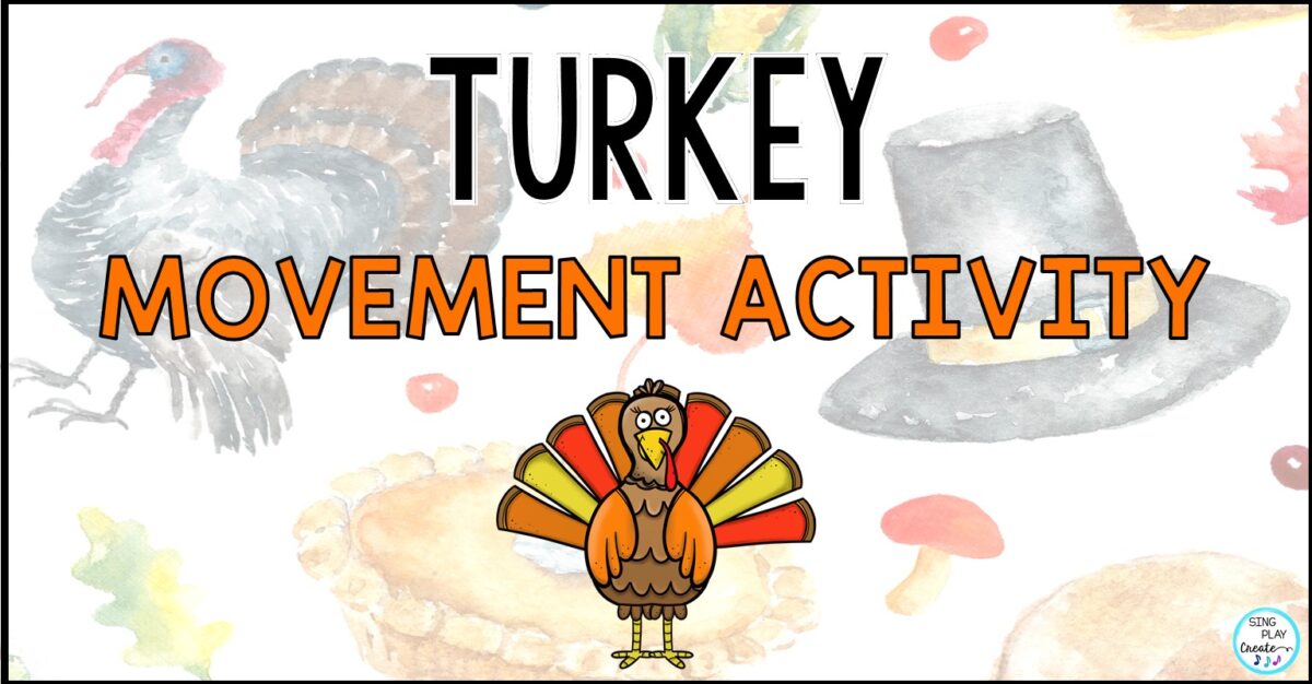 Turkey Music and Movement Activities