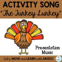Thanksgiving Activity Song: “The Turkey Lurkey”