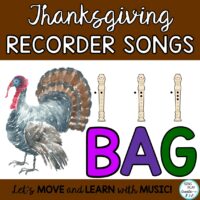 Thanksgiving Recorder Lesson and Songs: BAG