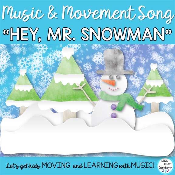 Movement Activity: “Hey Mr. Snowman” Song, Activities, Video, Mp3