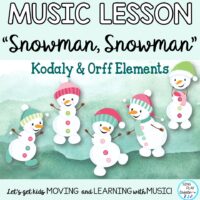 Music Lesson: Winter Orff & Kodaly, “Snowman, Snowman” Worksheets, Mp3 Tracks