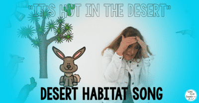 Read more about the article Desert Habitat Educational Song “It’s Hot in the Desert”
