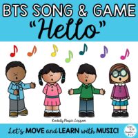 Music Lesson, Song and Game “Hello” Kodaly, BTS Activity