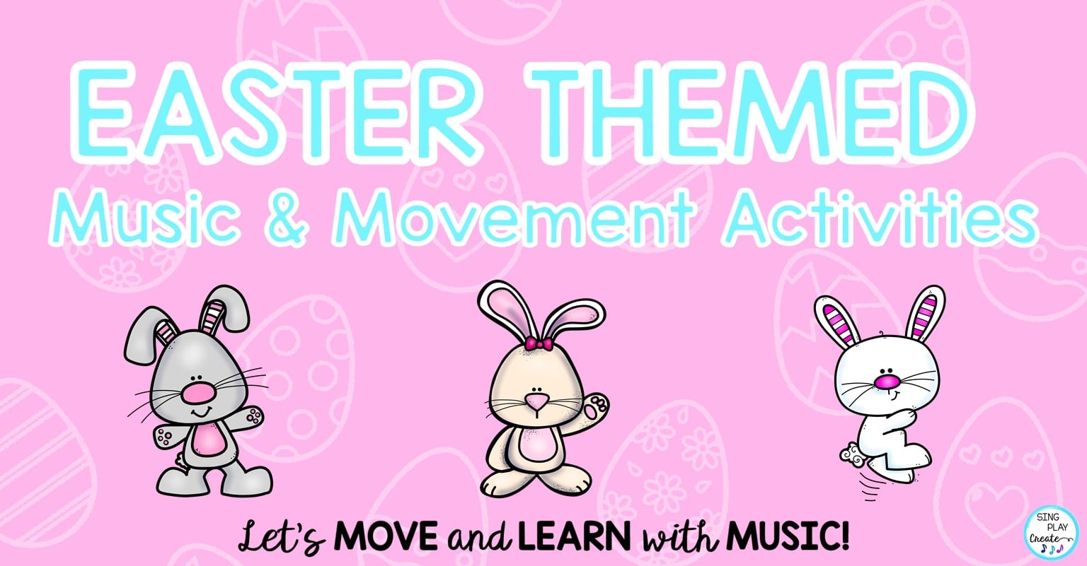 You are currently viewing Easter Themed Music and Movement Activities