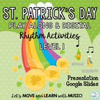 St. Patrick’s Day Rhythm Activities LEVEL 1 : Google Apps & VIDEO