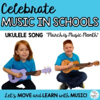 Celebrate Music in Schools with Ukulele Song: “March is Music Month”