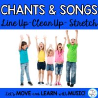 Elementary Classroom Songs and Chants: Line Up, Brain Breaks, Stretch, Gather