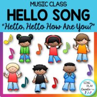 Music Class Hello Song: "Hello, Hello How Are You?"