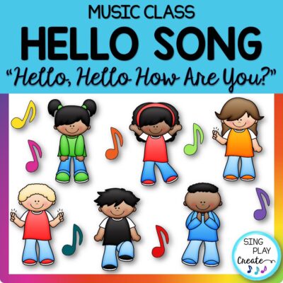 Music Class Hello Song: "Hello, Hello How Are You?"