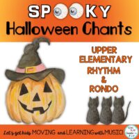 Spooky Halloween Chants for Upper Elementary Music Class