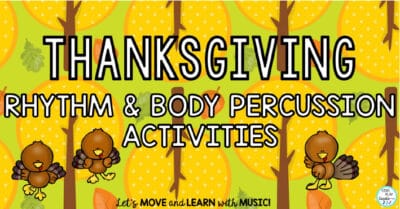 Read more about the article Thanksgiving Rhythm and Body Percussion Activities