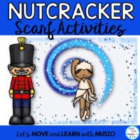 Nutcracker Scarf Activities for Music, PE, Special Needs and Elementary Classes