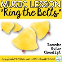 Song for Recorder, Choir, Guitar “Ring the Bells” G-A-B-C-D