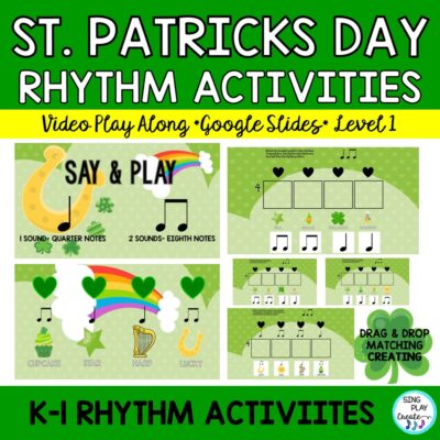 St. Patrick's Day Rhythm Activities LEVEL 1 : Quarter Note, Eighth Notes  for PrK-1st grade music class lessons.  Activities include video, teaching presentation and google slides drag and drop activities.