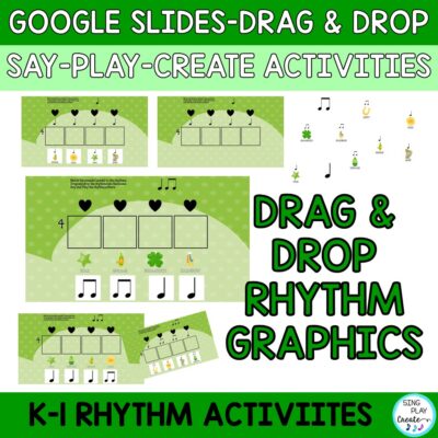 St. Patrick's Day Rhythm Activities LEVEL 1 : Quarter Note, Eighth Notes  for PrK-1st grade music class lessons.  Activities include video, teaching presentation and google slides drag and drop activities.