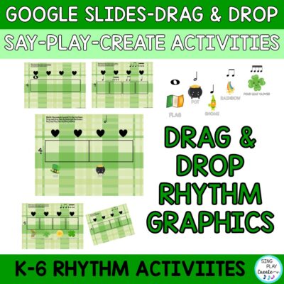 St. Patrick's Day elementary music rhythm activities with play along video and drag and drop google slides, digital images for online and in person music class lessons. These activities are interactive and engaging as well as seasonally friendly for March elementary music lessons. Students love moving the images into the boxes