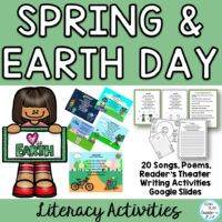 "Spring and Earth Day Songs, Poems, Readers Theater and Literacy Activities "