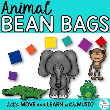 Bean Bag Animal Activities Animal Theme: Music, PE, Preschool and Movement  Class - Sing Play Create