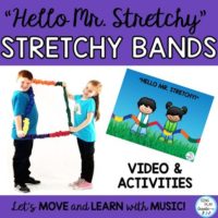 Stretchy Band Movement Activity Song “Hello Mr. Stretchy” Music, PE, Preschool
