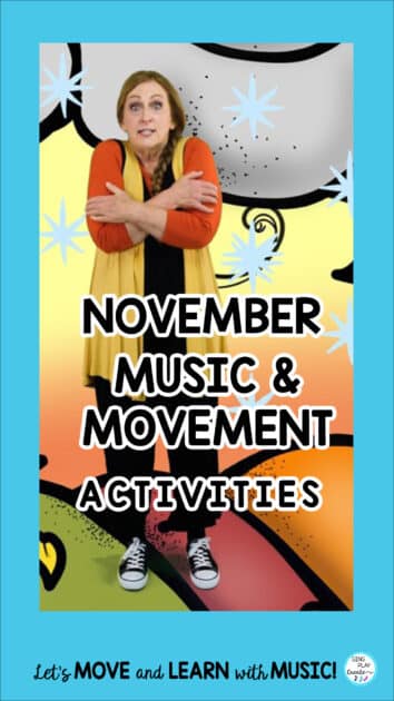 November music and movement activities using thematic materials makes learning fun. I’m sharing poems, songs, chants, movement activities.
