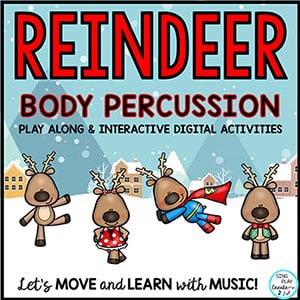 Reindeer Body Percussion Steady Beat Play Along Activity.  Get ready to move on the beat! These active reindeer are pawing in the snow to play with your students! All the body percussion actions are on the Steady Beat. Students will love to move with the reindeer as the move to the beat of the music in the VIDEO. You can have them practice the patterns, with the video, then students can create their own body percussion moves using the FLASH CARDS and GOOGLE SLIDES activities. The teacher guide offers music lesson outlines and activities for music activities for the month of December. This resource offers a variety of teaching strategies and learning experiences to help your students internalize the steady beat. Best for PreK-2nd Grade