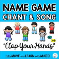 Name Game Chant and Song with Activities: "Clap Your Hands" PreK-1st Grade