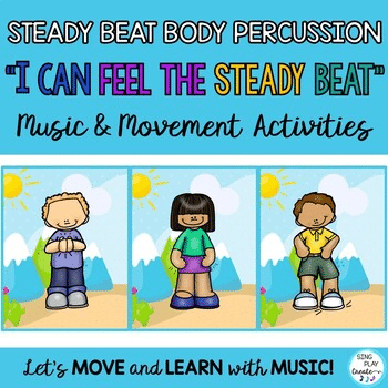 Steady Beat Music and Movement Activity Song: "I Can Feel the Steady Beat" Video SING PLAY CREATE