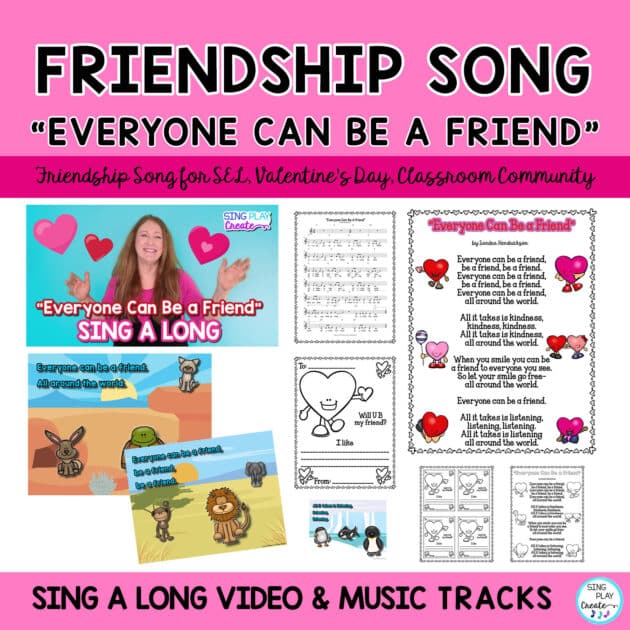 "Everyone Can Be A Friend" SEL Song, Friendship, Valentine's Day Activities