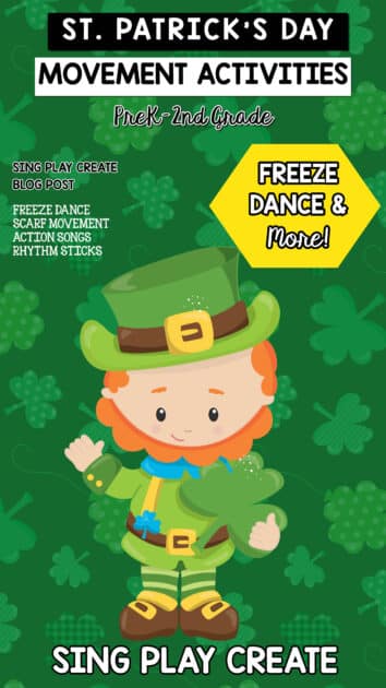 I'm sharing some of my favorite St. Patrick's Day movement activities for Prek-2nd Grade. Freeze dance, scarf dance and action songs. SING PLAY CREATE LEARN MORE