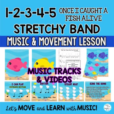 Stretchy Band music and movement activity lesson for the fun nursery rhyme "1-2-3-4-5 Once I Caught a Fish Alive" Get your students moving and learning with this engaging multi-level music lesson with a stretchy band. Teach music concepts like BEAT, RHYTHM, OSTINATO while helping students exercise gross motor muscles and use their imagination!
